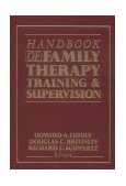 Handbook of Family Therapy Training and Supervision  9780898620733 Front Cover