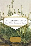 Echoing Green Poems of Fields, Meadows, and Grasses  9781101907733 Front Cover