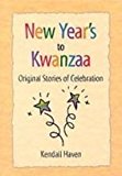 New Year's to Kwanzaa : Original Stories of Celebration 2008 9781439543733 Front Cover