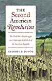 The Second American Revolution: The Civil War-era Struggle over Cuba and the Rebirth of the American Republic  9781469652733 Front Cover