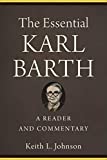 Essential Karl Barth A Reader and Commentary  9781540960733 Front Cover