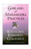 Garland of Mahamudra Practices 2002 9781559391733 Front Cover