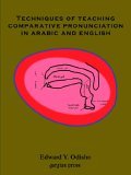 Techniques of Teaching Comparative Pronunciation in Arabic and English 2019 9781593331733 Front Cover