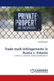Trade Mark Infringements in Russia V Estoni 2010 9783838371733 Front Cover