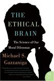 Ethical Brain The Science of Our Moral Dilemmas cover art