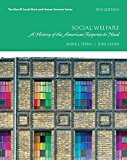 Social Welfare A History of the American Response to Need, with Enhanced Pearson EText -- Access Card Package 9th 9780134303734 Front Cover