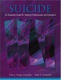 Suicide An Essential Guide for Helping Professionals and Educators  9780205386734 Front Cover