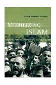 Mobilizing Islam Religion, Activism, and Political Change in Egypt cover art