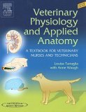 Veterinary Physiology and Applied Anatomy A Textbook for Veterinary Nurses and Technicians  9780750688734 Front Cover