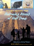 Yosemite National Park Harrowing Ascent of Half Dome 2012 9780762779734 Front Cover