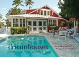 Dream Houses Historic Beach Homes and Cottages of Naples  9780813035734 Front Cover