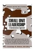 Small Unit Leadership A Commonsense Approach cover art