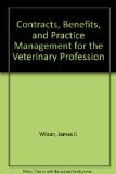 Contracts, Benefits, and Practice Management for the Veterinary Profession  9780962100734 Front Cover