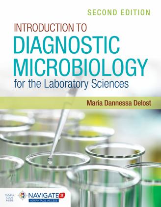 Introduction to Diagnostic Microbiology for the Laboratory Sciences with Navigate 2 Advantage Access 2nd 9781284199734 Front Cover