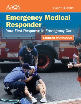 Emergency Medical Responder: Your First Response in Emergency Care Student Workbook 7th 9781284243734 Front Cover