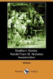 Southern Stories Retold from St. Nicholas 2009 9781409958734 Front Cover