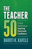 Teacher 50 Critical Questions for Inspiring Classroom Excellence  9781416622734 Front Cover