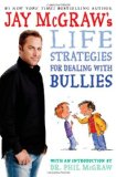Jay Mcgraw's Life Strategies for Dealing with Bullies 2008 9781416974734 Front Cover