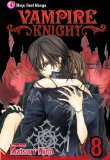 Vampire Knight, Vol. 8 2009 9781421530734 Front Cover