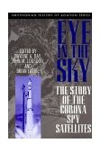 Eye in the Sky The Story of the CORONA Spy Satellites 1999 9781560987734 Front Cover