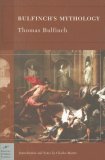 Bulfinch's Mythology (Barnes and Noble Classics Series) 2006 9781593082734 Front Cover