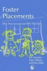 Foster Placements Why They Succeed and Why They Fail 2004 9781843101734 Front Cover