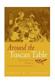 Around the Tuscan Table Food, Family, and Gender in Twentieth Century Florence cover art
