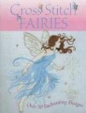 Cross Stitch Fairies Over 50 Enchanting Designs 2006 9780715325735 Front Cover
