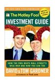 Motley Fool Investment Guide How the Fool Beats Wall Street's Wise Men and How You Can Too 2001 9780743201735 Front Cover