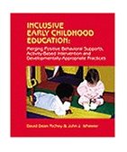 Inclusive Early Childhood Education Merging Positive Behavioral Supports, Activity-Based Intervention, and Developmentally Appropriate Practice 1999 9780766802735 Front Cover