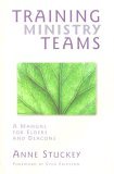 Training Ministry Teams A Manual for Elders and Deacons 2004 9780836192735 Front Cover