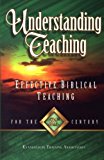 Understanding Teaching Effective Bible Teaching for the 21st Century cover art