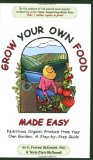 Grow Your Own Food Made Easy : Nutritious Organic Produce from Your Own Garden: A Step-by-Step Guide cover art