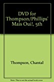 DVD for Thompson/Phillips' Mais Oui!, 5th 5th 2012 Revised  9781111832735 Front Cover
