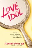 Love Idol Letting Go of Your Need for Approval - And Seeing Yourself Through God's Eyes  9781414380735 Front Cover