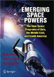 Emerging Space Powers The New Space Programs of Asia, the Middle East and South-America cover art