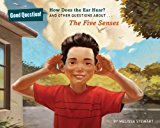 How Does the Ear Hear? And Other Questions about the Five Senses 2014 9781454906735 Front Cover