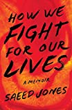 How We Fight for Our Lives A Memoir  9781501132735 Front Cover