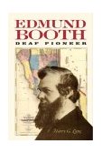 Edmund Booth Deaf Pioneer  9781563682735 Front Cover
