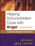 Helping Schoolchildren Cope with Anger A Cognitive-Behavioral Intervention cover art