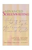 Advanced Screenwriting Raising Your Script to the Academy Award Level cover art