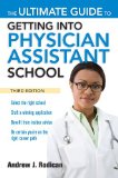 Ultimate Guide to Getting into Physician Assistant School, Third Edition  cover art