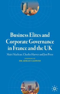 Business Elites and Corporate Governance in France and the UK 2005 9780230511736 Front Cover