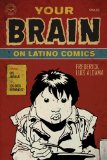 Your Brain on Latino Comics From Gus Arriola to Los Bros Hernandez cover art