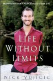 Life Without Limits Inspiration for a Ridiculously Good Life 2010 9780307589736 Front Cover