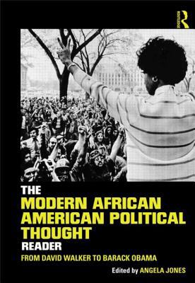 Modern African American Political Thought Reader From David Walker to Barack Obama