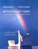Meteorology Today An Introduction to Weather, Climate, and the Environment: Workbook and Study Guide 8th 2006 9780495011736 Front Cover