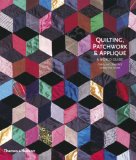 Quilting Patchwork and Applique A World Guide 2007 9780500513736 Front Cover