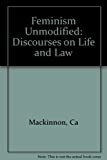 Feminism Unmodified Discourses on Life and Law  9780674298736 Front Cover