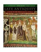 Late Antiquity A Guide to the Postclassical World